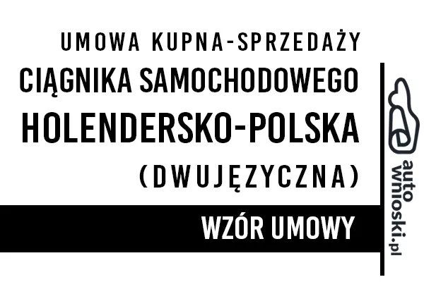 Umowa kupna ciągnika samochodowego w języku polskim i języku holenderskim (dwujęzyczna)