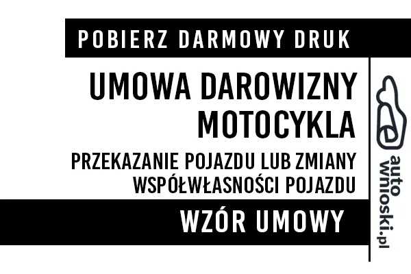 Umowa darowizny motocykla druk wzór formularz pdf