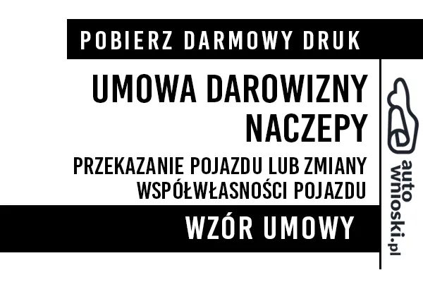 Umowa darowizny naczepy samochodowej druk wzór formularz pdf