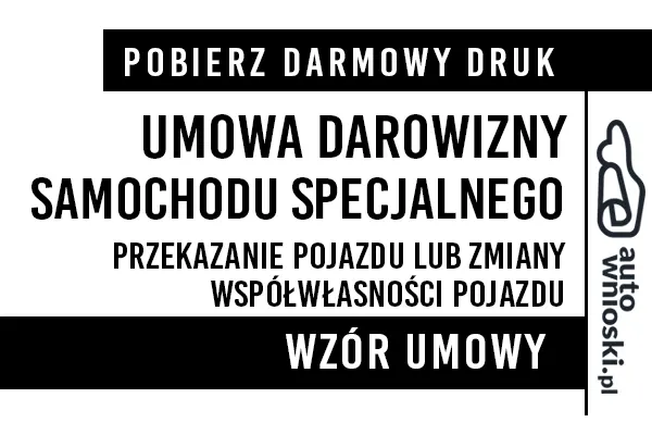 Umowa darowizny samochodu specjalnego druk wzór formularz pdf