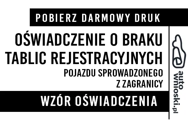 Oświadczenie o braku tablic rejestracyjnych pojazdu sprowadzonego z zagranicy Baranów 2024 druk wzór formularz pdf