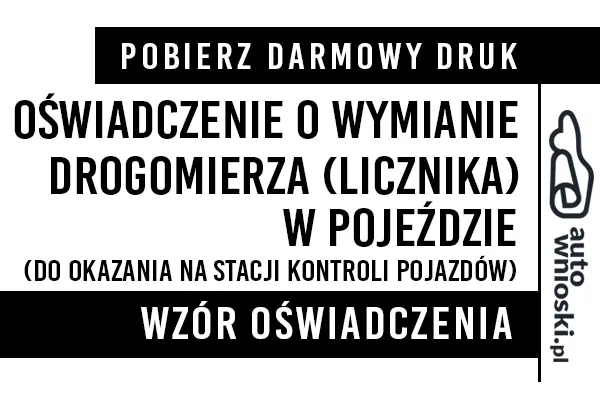 Oświadczenie o wymianie licznika (drogomierza) druk wzór formularz pdf