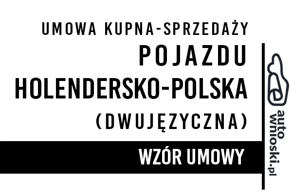 Umowa kupna pojazdu polsko-holenderska (dwujęzyczna) pdf doc word wzor formularz druk