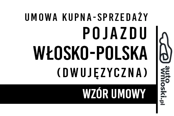 Umowa kupna pojazdu polsko-włoska (dwujęzyczna)
