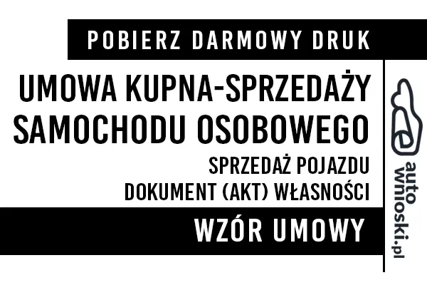 Umowa kupna sprzedaży samochodu osobowego (auta osobowego, osobówki) druk wzór formularz pdf