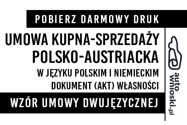 Umowa kupna pojazdu polsko-austriacka (dwujęzyczna) pdf doc word wzór druk formularz