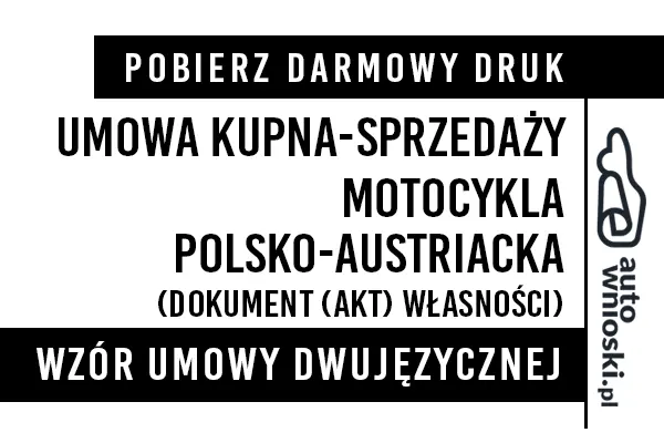 Umowa kupna motocykla w języku polskim i austriackim (dwujęzyczna) wzór druk formularz pdf doc word