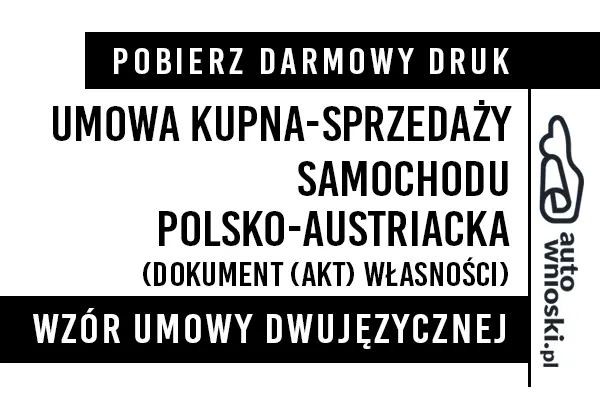 Umowa kupna samochodu osobowego w języku polskim i austriackim (dwujęzyczna) wzór druk formularz pdf doc word