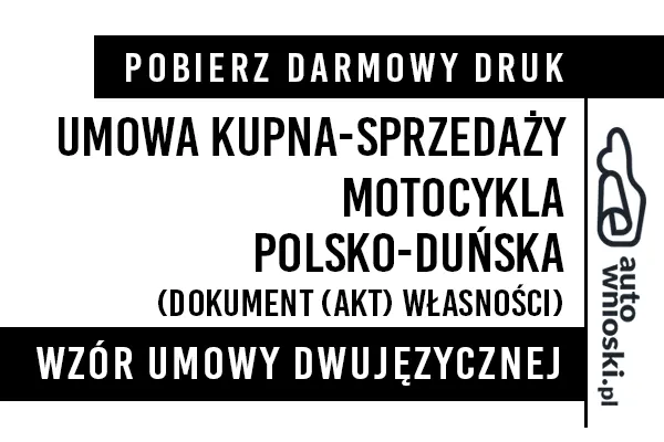 Umowa kupna motocykla w języku polskim i duńskim (dwujęzyczna) wzór druk formularz pdf doc word