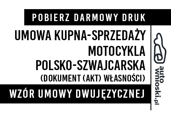 Umowa kupna motocykla w języku polskim i szwajcarskim (dwujęzyczna) wzór druk formularz pdf doc word