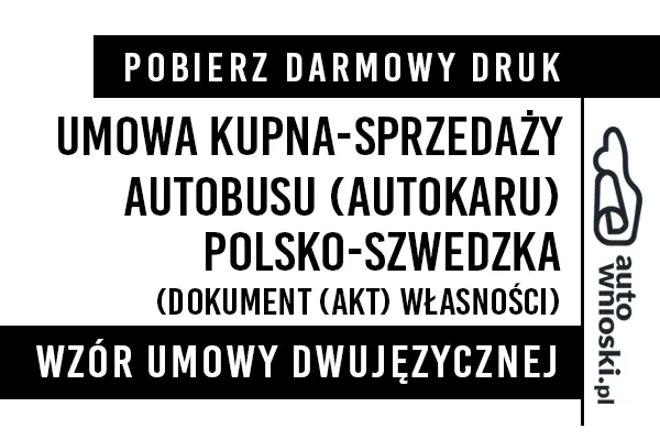 Umowa kupna autobusu (autokaru) w języku polskim i szwedzkim (dwujęzyczna) wzór druk formularz pdf doc word