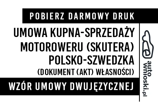 Umowa kupna motoroweru skutera w języku polskim i szwedzkim (dwujęzyczna) wzór druk formularz pdf doc word