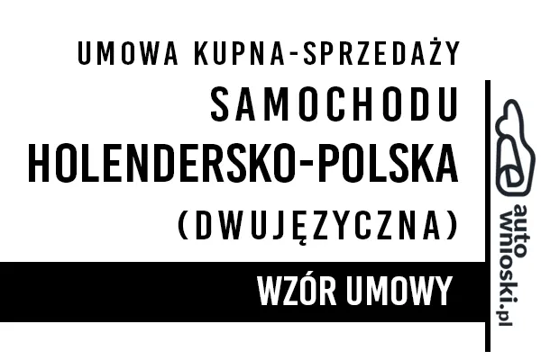Umowa kupna samochodu w języku polskim i holenderskim (dwujęzyczna)  pdf doc word wzór druk formularz