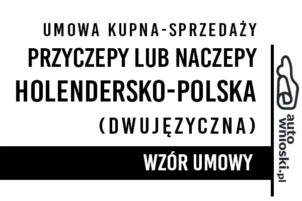 Umowa kupna przyczepy lub naczepy w języku polskim i holenderskim (dwujęzyczna)